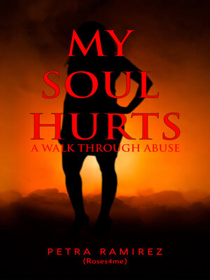 cover image of My Soul Hurts: a Walk Through Abuse